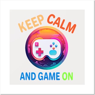 KEEP CALM AND GAME ON Posters and Art